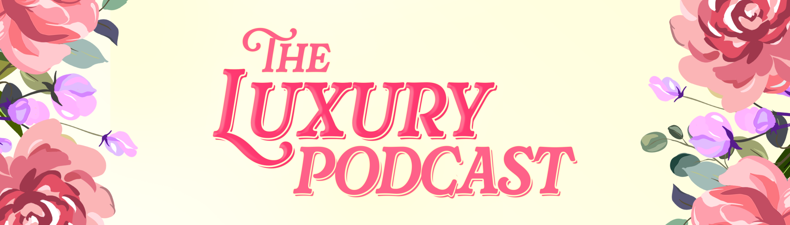 The Luxury Podcast